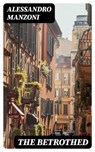The Betrothed - Alessandro Manzoni - 8596547011248