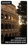 Conspiracy of Catiline and the Jurgurthine War - Sallust - 8596547014874