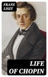Life of Chopin - Franz Liszt - 8596547028857