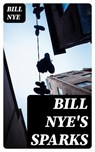 Bill Nye's Sparks - Bill Nye - 8596547057895