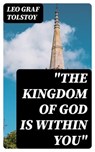 "The Kingdom of God Is Within You" - Leo graf Tolstoy - 8596547061663