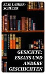 Gesichte: Essays und andere Geschichten - Else Lasker-Schüler - 8596547069133