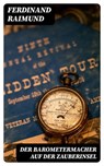 Der Barometermacher auf der Zauberinsel - Ferdinand Raimund - 8596547077176
