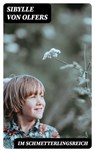 Im Schmetterlingsreich - Sibylle von Olfers - 8596547078906