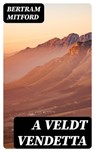 A Veldt Vendetta - Bertram Mitford - 8596547132127