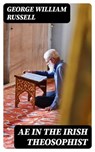 AE in the Irish Theosophist - George William Russell - 8596547144601