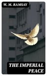 The Imperial Peace - W. M. Ramsay - 8596547155300