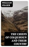The Chiefs of Colquhoun and their Country - William Fraser - 8596547186816