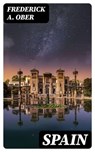 Spain - Frederick A. Ober - 8596547224433
