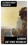 Lords of the World - Alfred John Church - 8596547240082