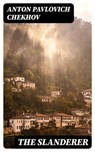 The Slanderer - Anton Pavlovich Chekhov - 8596547305255
