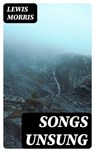 Songs Unsung - Lewis Morris - 8596547312093