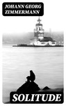 Solitude - Johann Georg Zimmermann - 8596547312420