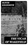 The Vicar of Wakefield - Oliver Goldsmith - 8596547313786