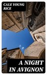 A Night in Avignon - Cale Young Rice - 8596547314868