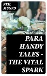 Para Handy Tales — The Vital Spark - Neil Munro - 8596547318651