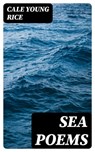 Sea Poems - Cale Young Rice - 8596547330097