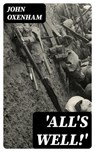 'All's Well!' - John Oxenham - 8596547338406
