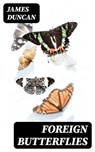 Foreign Butterflies - James Duncan - 8596547347590