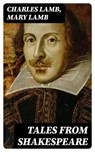 Tales from Shakespeare - Charles Lamb ; Mary Lamb - 8596547351801