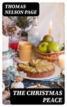 The Christmas Peace - Thomas Nelson Page - 8596547366324