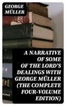 A Narrative of Some of the Lord's Dealings With George Müller (The Complete Four-Volume Edition) - George Müller - 8596547388371