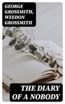 The Diary of a Nobody - George Grossmith ; Weedon Grossmith - 8596547389668
