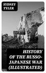 History of the Russo-Japanese War (Illustrated) - Sydney Tyler - 8596547392576