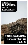 The Mysteries of Detective Cleek - Thomas W. Hanshew ; Mary E. Hanshew - 8596547396673