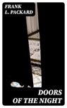 Doors of the Night - Frank L. Packard - 8596547397335