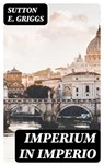 Imperium in Imperio - Sutton E. Griggs - 8596547400578