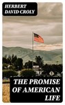 The Promise of American Life - Herbert David Croly - 8596547403913