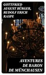Aventures de Baron de Münchausen - Gottfried August Bürger ; Rudolf Erich Raspe - 8596547436881