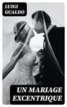 Un mariage excentrique - Luigi Gualdo - 8596547438502