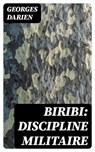 Biribi: Discipline militaire - Georges Darien ; Arthur Petit - 8596547450535