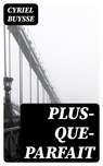 Plus-Que-Parfait - Cyriel Buysse - 8596547471790