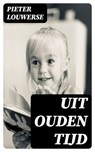 Uit Ouden Tijd - Pieter Louwerse - 8596547471851