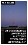 De zonderlinge avonturen van "Zijne Excellentie de Generaal" - M. J. Brusse - 8596547472568