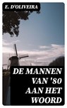 De mannen van '80 aan het woord - E. D'Oliveira - 8596547474760