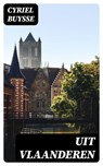 Uit Vlaanderen - Cyriel Buysse - 8596547475743