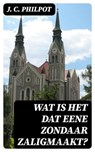 Wat is het dat eene zondaar zaligmaakt? - J. C. Philpot - 8596547475842