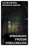 Sprookjes: Tweede verzameling - Jacob Grimm ; Wilhelm Grimm - 8596547477730