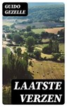 Laatste verzen - Guido Gezelle - 8596547478010