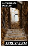 Jerusalem - Jacob Israël de Haan - 8596547478034