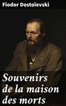 Souvenirs de la maison des morts - Fiodor Dostoïevski - 8596547519522