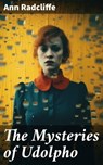 The Mysteries of Udolpho - Ann Radcliffe ; Cameron Farley - 8596547670216