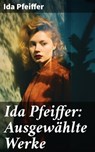 Ida Pfeiffer: Ausgewählte Werke - Ida Pfeiffer - 8596547674191