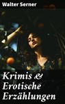 Krimis & Erotische Erzählungen - Walter Serner - 8596547674436