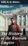 The History of the Russian Empire - Saki ; H. H. Munro ; Liora Halberg - 8596547682899