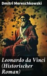 Leonardo da Vinci (Historischer Roman) - Dmitri Mereschkowski - 8596547687979
